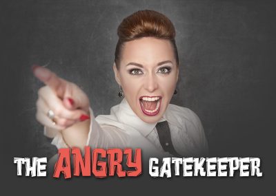 The Angry Gatekeeper - How To Know When You're Doing Sales Right