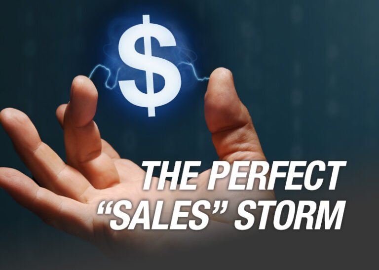 The Perfect “Sales” Storm