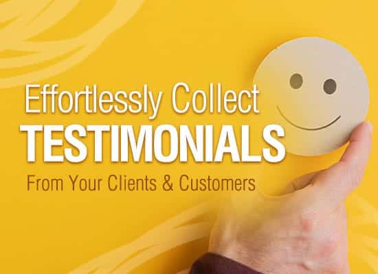 Effortlessly Collect Testimonials from Clients and Customers
