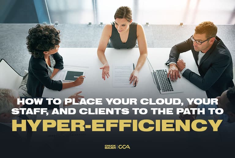 How to Place Your Cloud, Your Staff, and Clients on a Path to Hyper-Efficiency